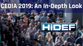 An In-Depth Look at CEDIA 2019