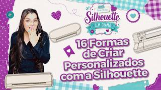 CLASS 1 | 16 WAYS TO CREATE PERSONALIZED ITEMS WITH SILHOUETTE | SILHOUETTE IMMERSION HASSLE-FREE