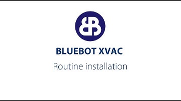 Bluebot app - set-up cleaning routines for the Bluebot XVAC