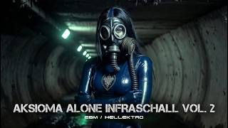 Aksioma - Alone | Infraschall Vol. 2 | Aggrotech / Hellektro