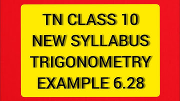TN Samacheer 10 Maths New Syllabus Trigonometry Example 6.28