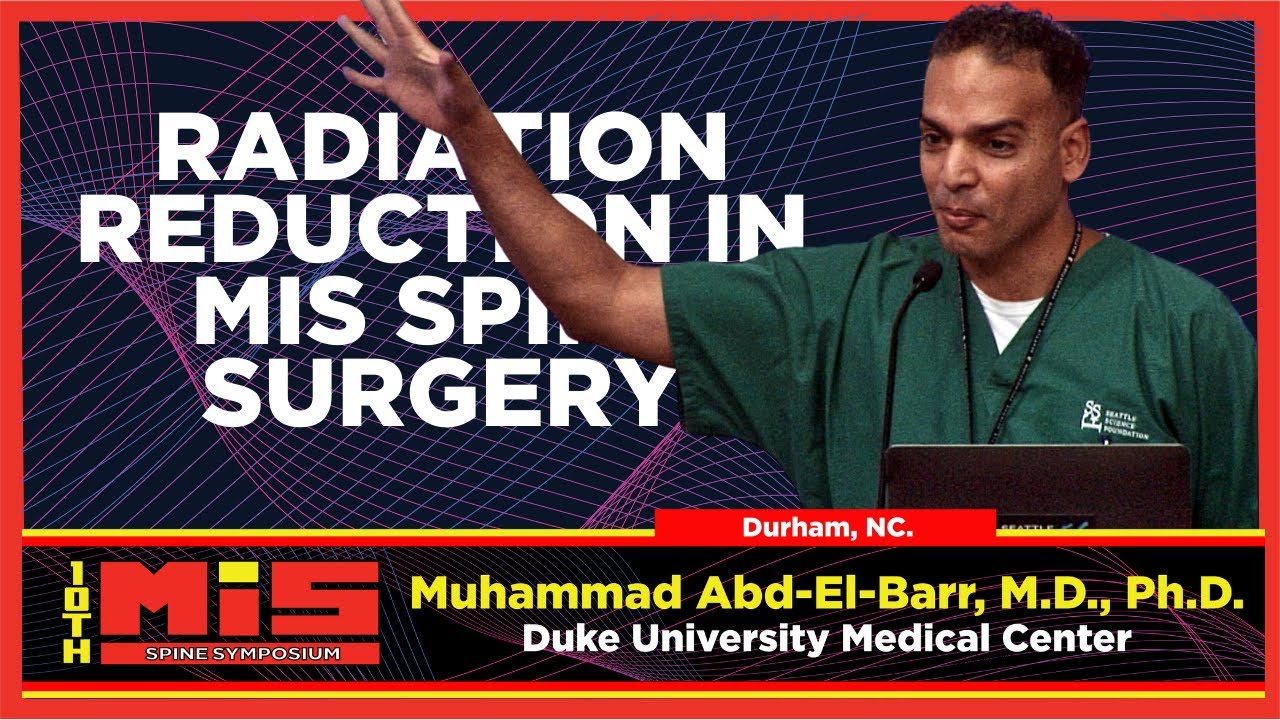 Abdul R Barbr Radiation Reduction in MIS Spine Surgery - Muhammad Abd El Barr, M.D ...