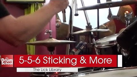 The Lick Library : 5-5-6 Sticking