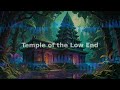 Temple of the Low End - Liquid DnB