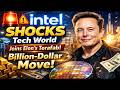 🚨 Intel SHOCKS Tech World | Joins Elon’s Terafab | Billion-Dollar Move!