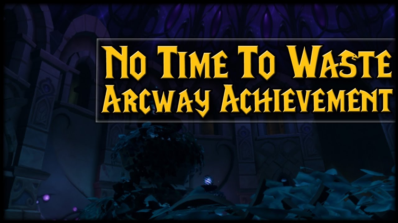 No Time To Waste - Easy Arcway Achievement Guide!