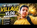 My first village vlog 