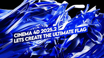 Cinema 4D 2025.2 Advanced Cloth Simulations: The Ultimate Flag