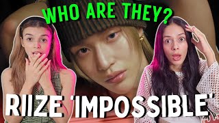 FIRST TIME CHECKING OUT RIIZE 라이즈 'Impossible' MV Reaction!