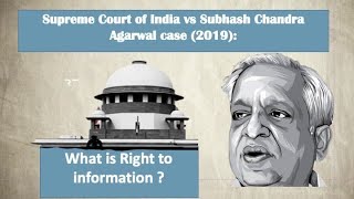 Supreme Court of India v. Subhash Chandra Agarwal | RIGHT TO INFORMATION | #UPSC  #IAS #CSE 2021|