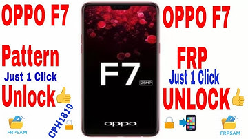 Oppo F7 Pattern Unlock | Google FRP |