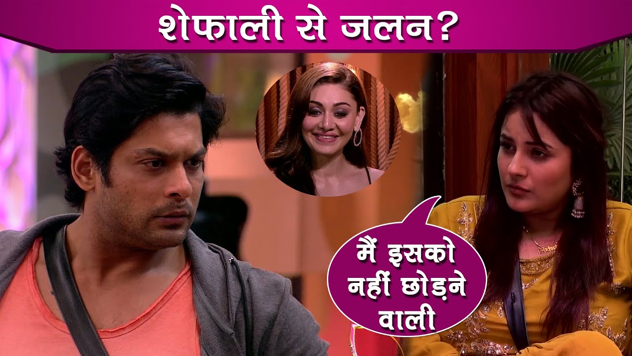 Bigg Boss 13 Review: Shehnaz Gill Upset  With Shefali Jariwala Closeness With Siddharth