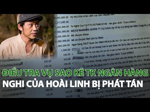 Video Điều tra vụ sao kê TK Ngân hàng nghi của Hoài Linh bị... - youtube