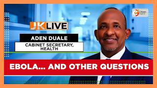 JKL interview | HEALTH CS ADEN DUALE ON EBOLA AND OTHER QUESTIONS [Part 3]