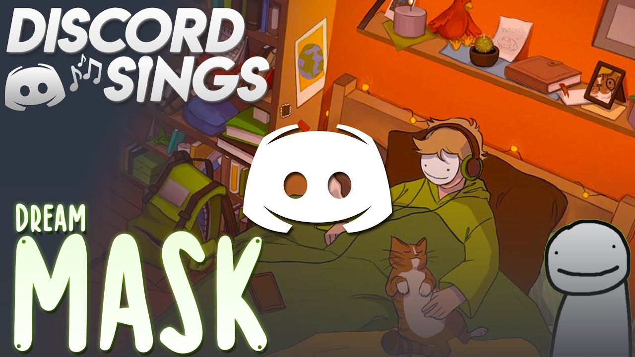 DREAM MASK - Discord Sings