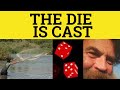 The Die Is Cast - The Die is Cast Meaning - The Die is Cast Examples - Idioms - ESL British English