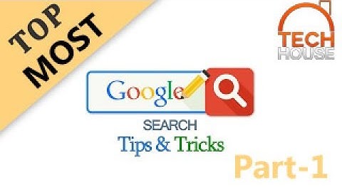 Top most Google search tips part -1