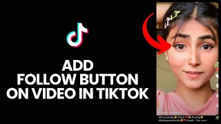टिकटॉक में वीडियो पर फ़ॉलो बटन कैसे जोड़ें screenshot 2