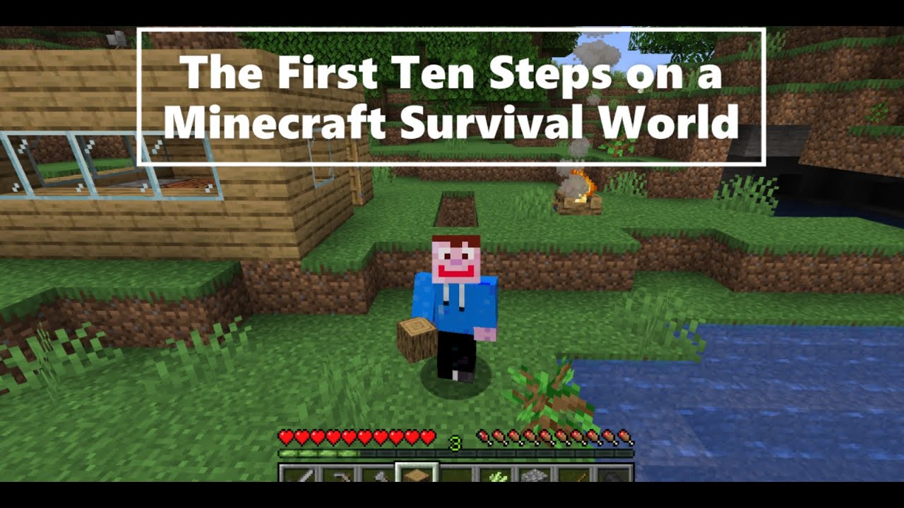The first 10 steps on a Minecraft survival world - YouTube