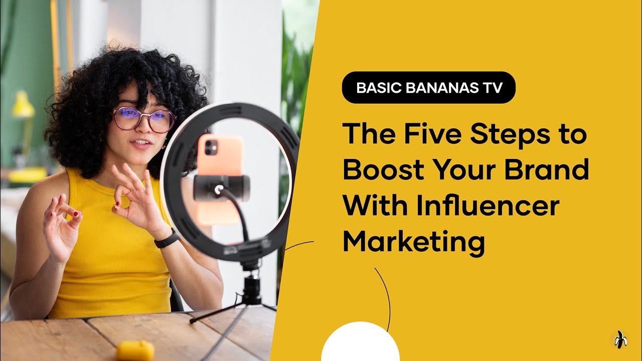 The Five Steps to Boost Your Brand With Influencer Marketing 🚀 - YouTube