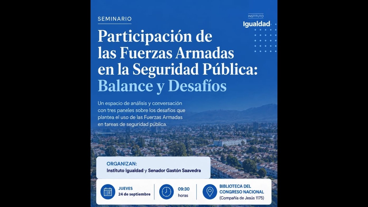 Seminario “Participación de las fuerzas armadas en la seguridad pública: balance y desafíos”