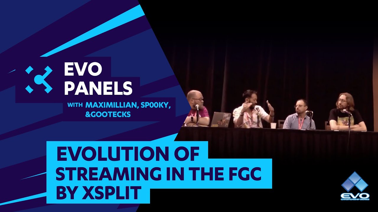 Evolution of Streaming in the FGC by @XSplit ft. @maximilian_ @teamspooky @gootecks  Evo 2019 Panels