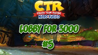 (CTR Ranked #5) Lobby For 3000 MMR