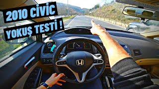 YENİSİNDEN KÖTÜ MÜ ? 2010 CİVİC 1.6 İ-VTEC YOKUŞ DENEMESİ ! HONDA CİVİC FD6 POV SÜRÜŞ