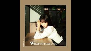 Jueun 주은 What Do I Call You Cover