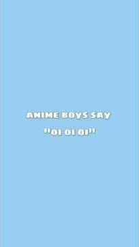 oi oi oi~ boys version [anime random]