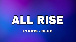 Blue - All Rise ( Lyrics )