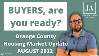 Orange County housing market update AUGUST 2022