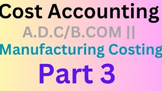 Cost Accounting. A.D.C/B.COM ||