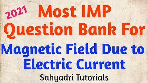 Most IMP Questions in Magnetic Fields Due to Electric Current | Question Bank | Sahyadri Tutorials