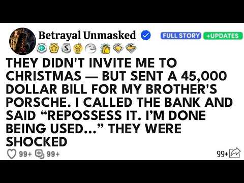 Family Ignored Me At Christmas — Then Sent Me A 45,000-Dollar Bill For Brother's Porsche, So I Took.