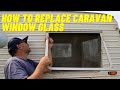 How to replace broken glass in a caravan window