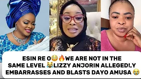 ESIN RE O 😳🔥WE ARE NOT IN THE SAME LEVEL LIZZY ANJORIN ALLEGEDLY EMBARRAŚÊŚ AND BLASȚŚ DAYO AMUSA 😭