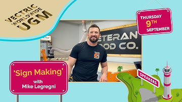 Sign Making with Mike Legregni | Vectric Worldwide UGM 2021