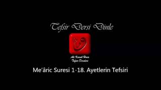 Ali Küçük Me’âric Suresi 1-18. Ayetlerin Tefsiri / MP3 Ses