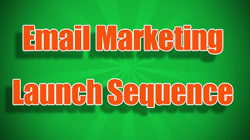 Email Marketing Launch Sequence