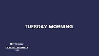 General Assembly 2026 - Tuesday Morning (9.00am)