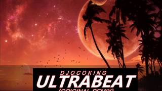 Ultrabeat   (original remix) - djocoking