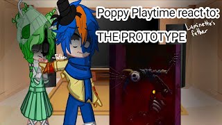 Poppy Playtime react to The Prototype//My au//Enjoy!