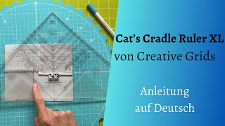 Anleitung Cats Cradle Ruler XL von Creative Grids deutsch