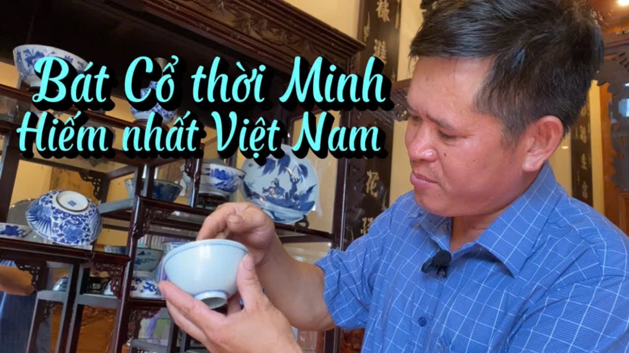 Bát Cổ thời Minh hiếm nhất Việt Nam.( 0968383799 )