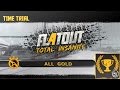 Flatout 4 All Time Trials Gold