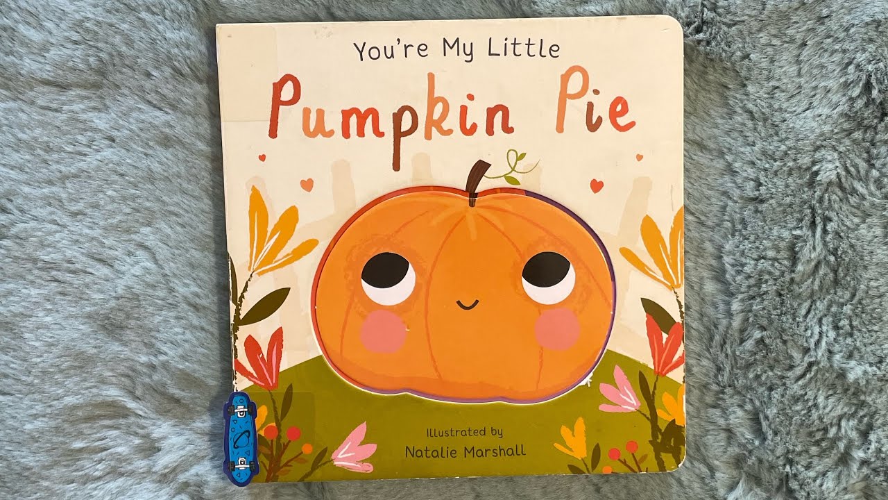You're My Little Pumpkin Pie | Nicola Edwards | Natalie Marshall | Halloween Books | Read Aloud |