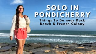 Solo Girl In Pondicherry Things To Do Near Rock Beach & French Colony Ritu Biswas