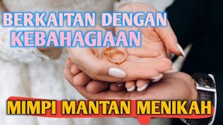 Kamu Harus Sadar - Arti Mimpi Mantan Menikah Lagi