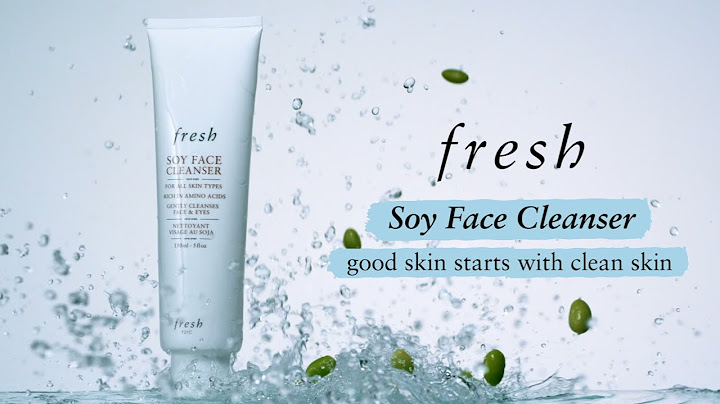 Fresh soy face cleanser review singapore năm 2024